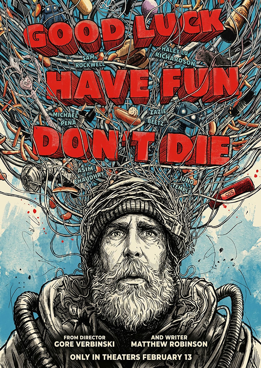 Detailed illustrated movie poster for Good Luck Have Fun Don't Die featuring chaotic lines and a rugged male character